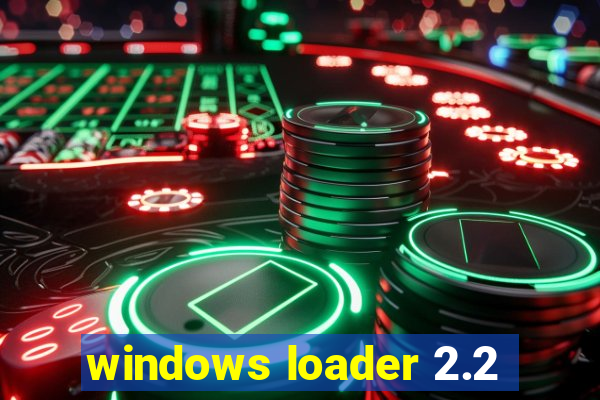 windows loader 2.2